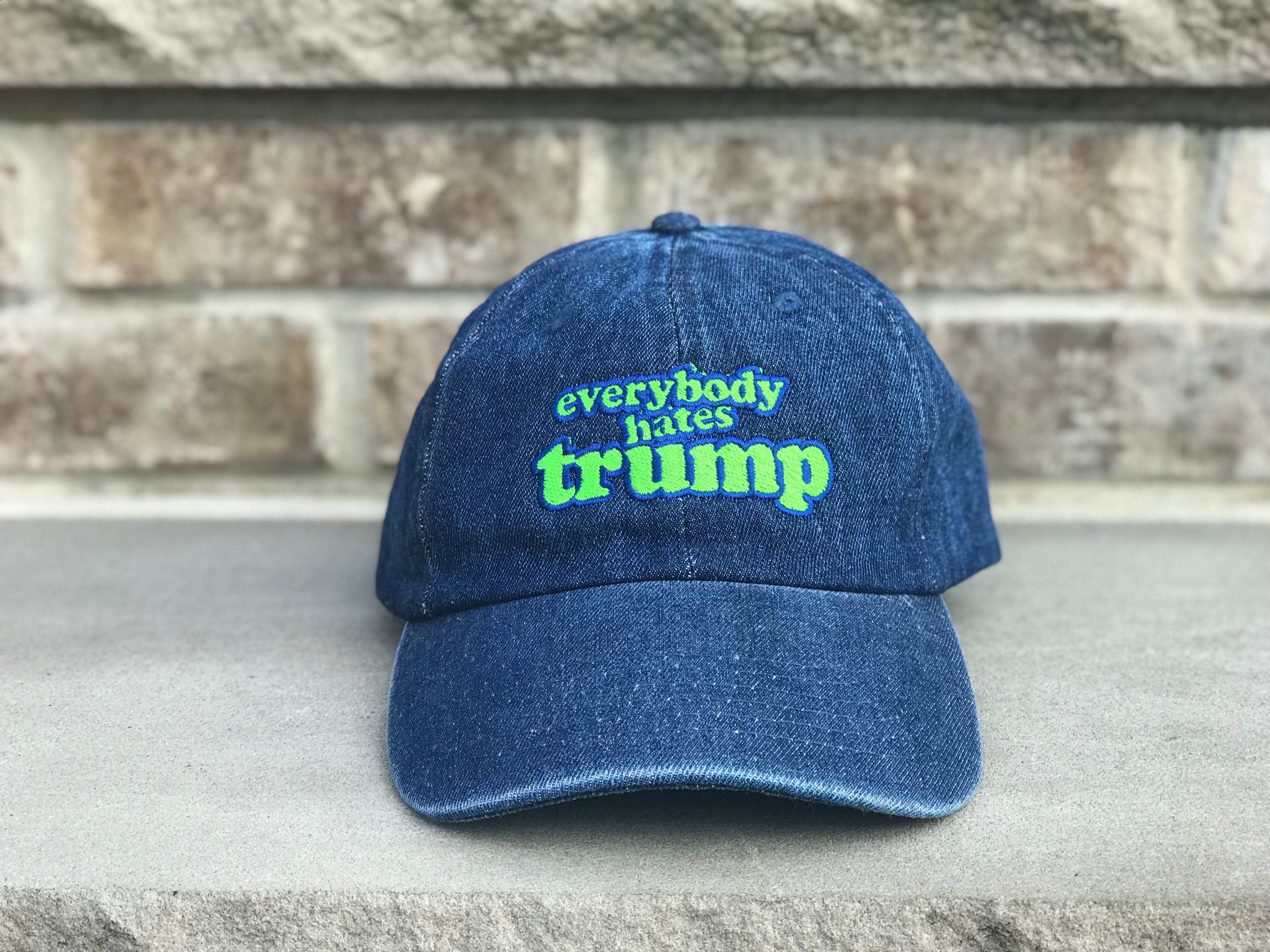 Everybody Hates Trump - Denim